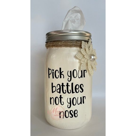 Ivory "Pick Your Battles..." Mason Tissue Jar