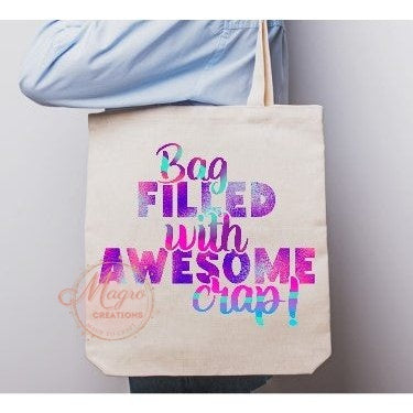 HTV Printed "Bag Filled with Awesome..." Tote Canvas Bag