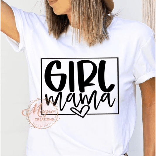 Screen Printed Adult T-Shirt "Girl Mama"
