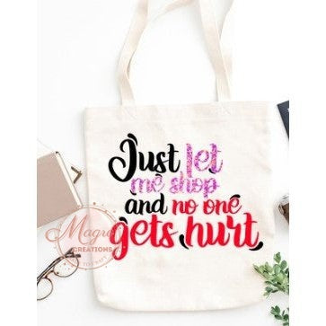 HTV Printed "Just Let Me..." Tote Canvas Bag